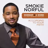 Image of Worship And A Word: According To Your Faith