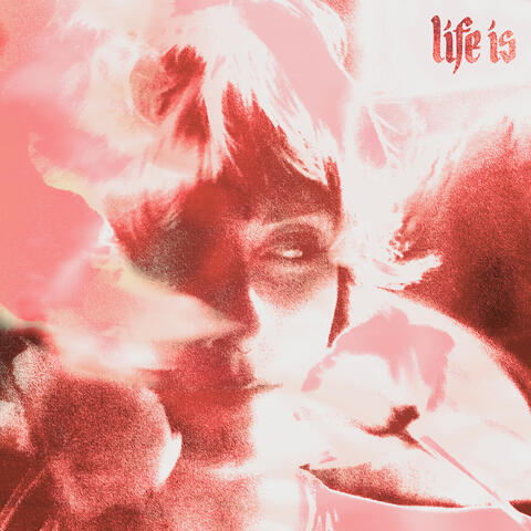 Life Is album art