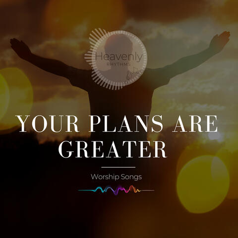 Your Plans Are Greater album art