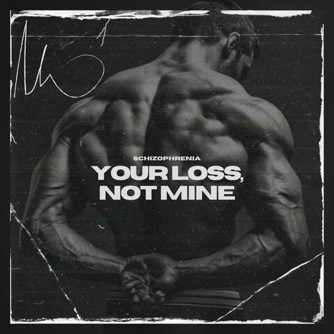 Your Loss, Not Mine album art