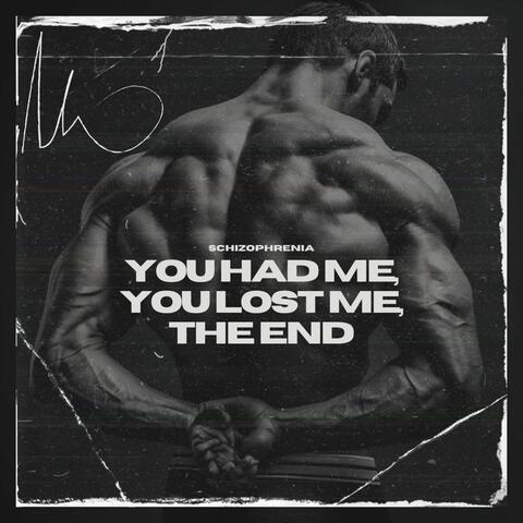 You Had Me, You Lost Me, the End album art
