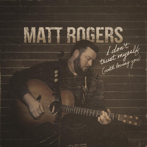 I Don't Trust Myself (With Loving You) album art