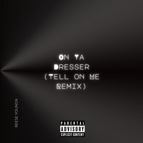 On Ya Dresser (Tell on Me Remix) album art