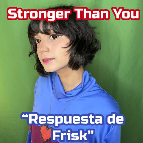 Stronger Than You Respuesta De Frisk album art