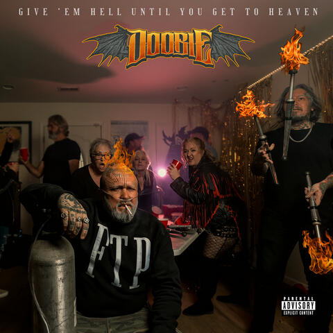 Give 'Em Hell Until You Get to Heaven album art