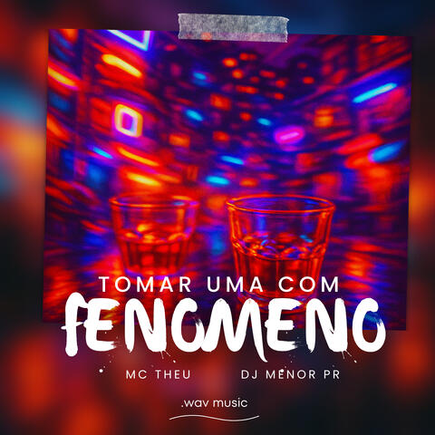 Tomar uma Com Fenômeno album art