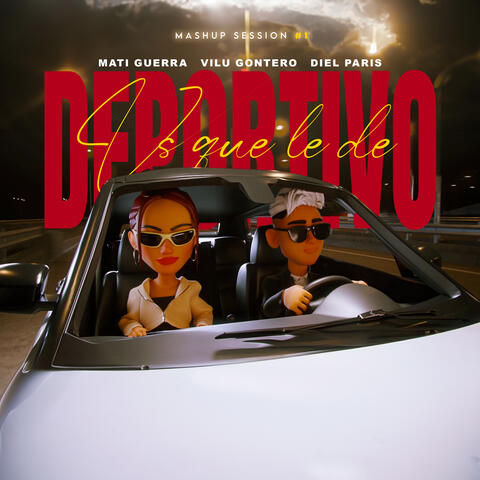 Deportivo Vs Que Le de | Mashup Session #1 album art