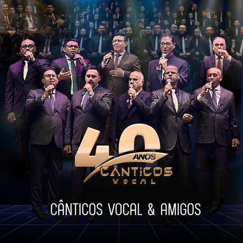 Cânticos Vocal 40 Anos  & Amigos album art