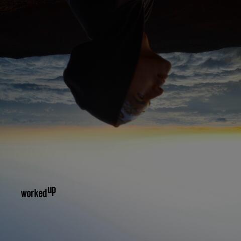 Worked Up album art