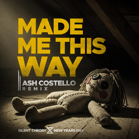 Made Me This Way (Feat. Ash Costello of New Years Day) album art
