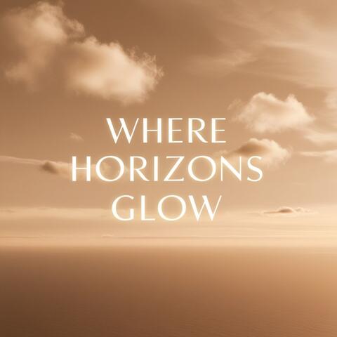 Where Horizons Glow album art