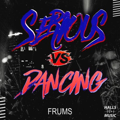 Serious Vs Dancing album art