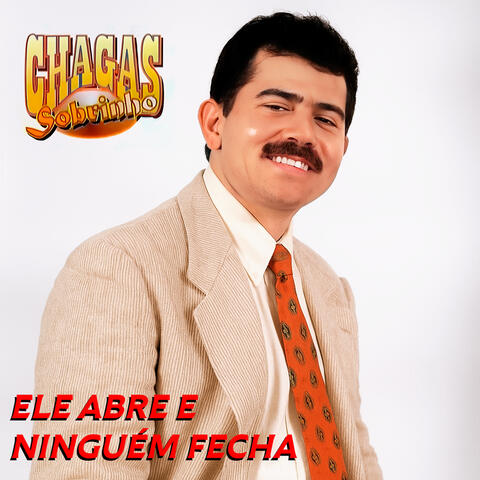 Ele Abre e Ninguém Fecha album art
