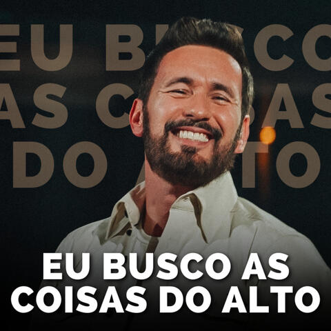 Eu Busco as Coisas do Alto album art