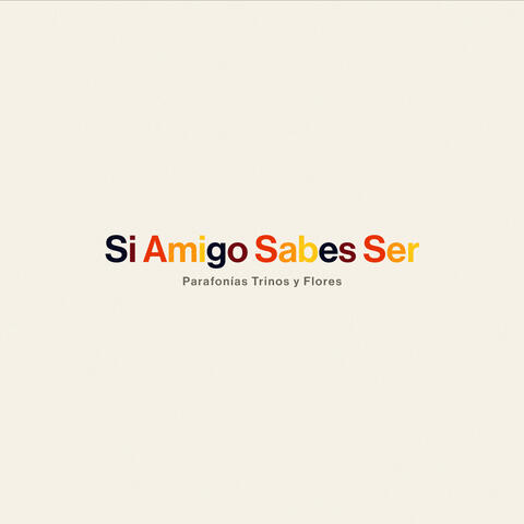 Si Amigo Sabes Ser album art