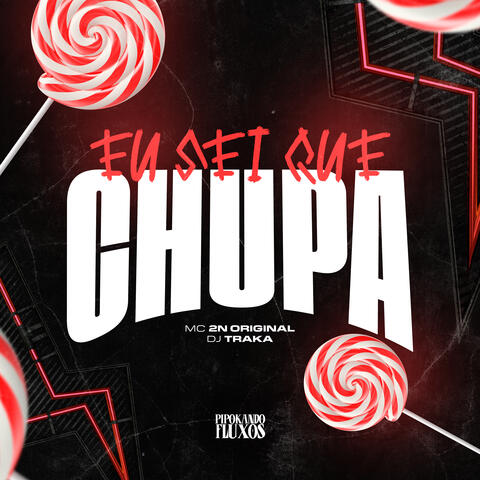 Eu Sei Que Chupa album art