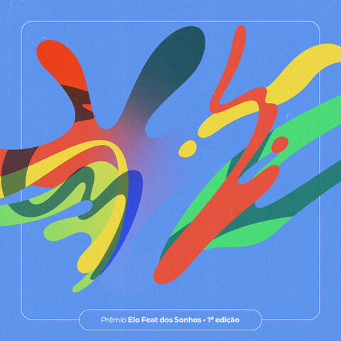Prêmio Elo Feat dos Sonhos - 1ª Edição album art
