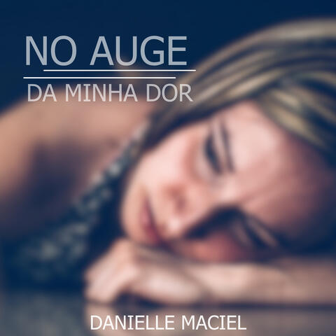 No Auge da Minha Dor album art