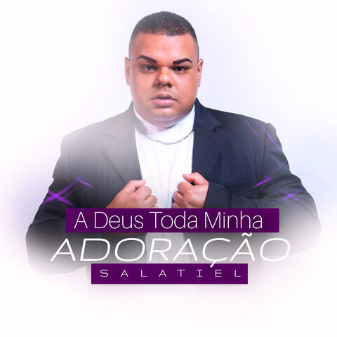 A Deus Toda Minha Adoração album art