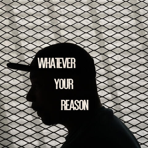 Whatever Your Reason album art