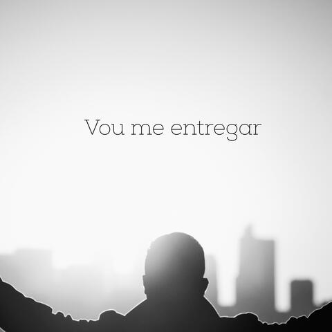 Vou Me Entregar album art