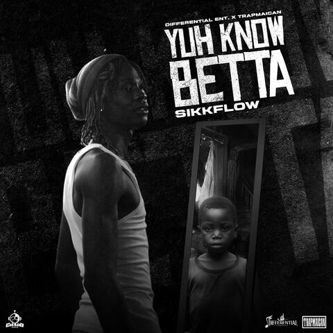 Yuh Know Betta album art
