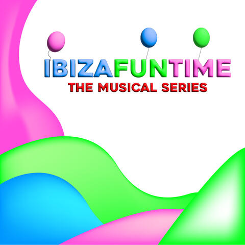 Ibizafuntime the Musical Series album art