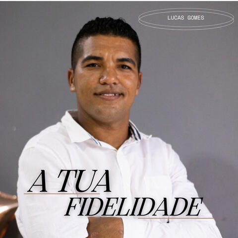 A Tua Fidelidade album art