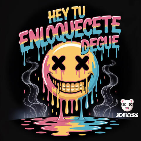 Hey Tu Enloquécete Degue album art