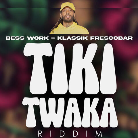 Bess Work (Tiki Twaka Riddim) album art