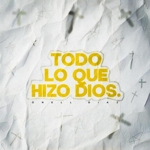 Todo Lo Que Hizo Dios album art