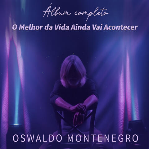 O Melhor da Vida Ainda Vai Acontecer (Álbum Completo) album art