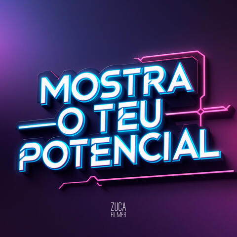 Mostra o Teu Potencial album art
