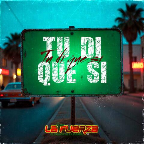 Tu Di Que Si album art