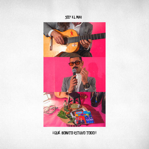 Qué Bonito Estuvo Todo album art