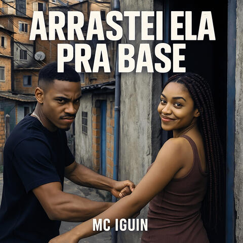 Arrastei Ela pra Base album art
