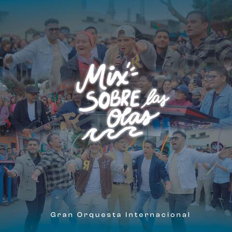 Mix Sobre las Olas (La Gota Fría / Las Cajas / Sobre las Olas / Fuma el Barco / Muñeco de la Ciudad / Burundanga) album art