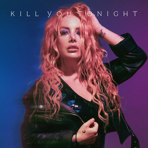 Kill You Tonight album art