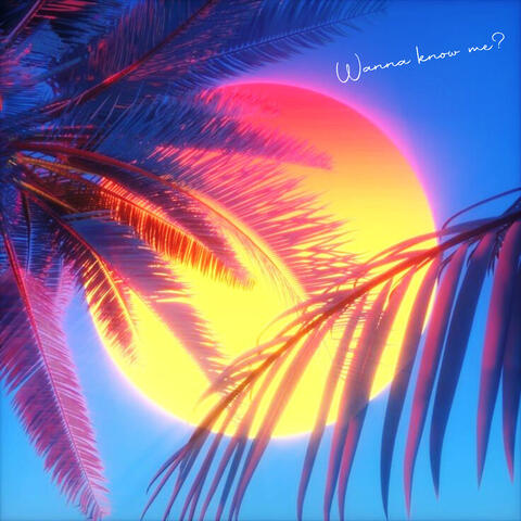 Wanna Know Me? album art