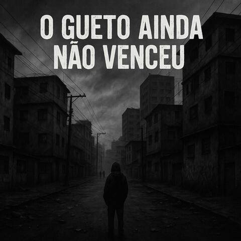 O Gueto Ainda Não Venceu album art