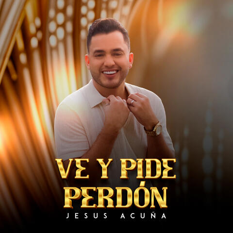 Ve y Pide Perdón album art