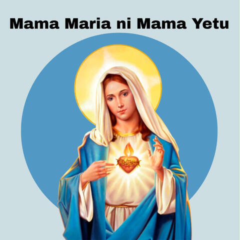 Mama Maria Ni Mama Yetu album art