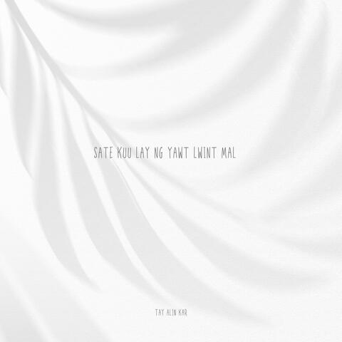 Sate Kuu Lay Ng Yawt Lwint Mal album art