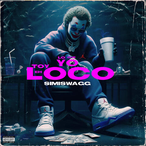 Yo Lo Que Toy Eh Loco album art