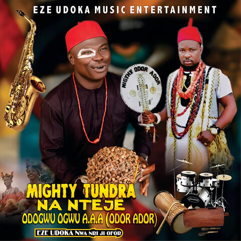 Mighty Tundra Na Nteje Odogwu Ogwu A.A.A (Odor Ador) album art