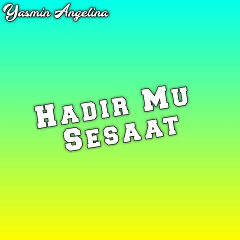 Hadir Mu Sesaat album art