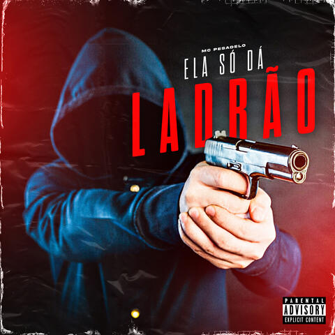 Ela Só da pra Ladrão album art