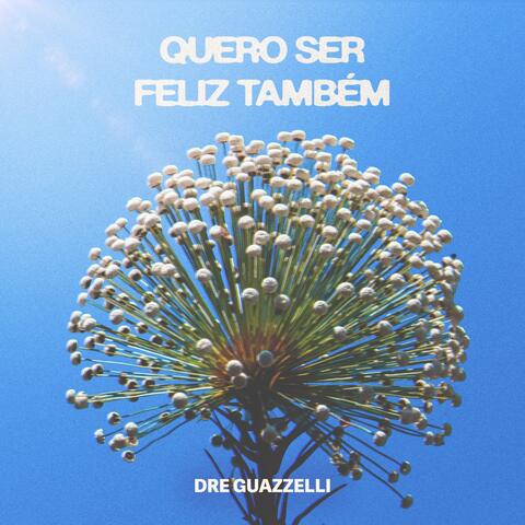 Quero Ser Feliz Também album art