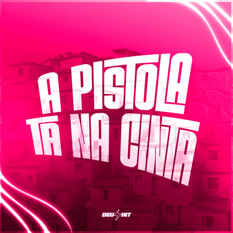 A Pistola Tá na Cinta album art