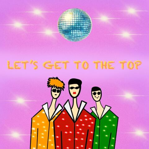 Let's Get to the Top album art